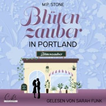 Blütenzauber in Portland audiobook, Melanie Popp