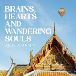 Brains, Hearts and Wandering Souls, Ann Amann