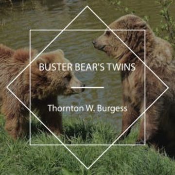 Buster Bear's Twins audiobook, Thornton W. Burgess