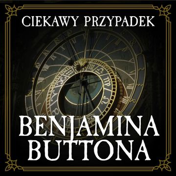 Ciekawy przypadek Benjamina Buttona audiobook, Francis Scott Fitzgerald