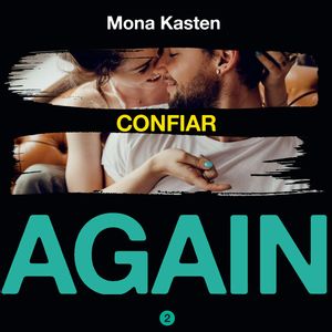 Confiar (Serie Again 2), Mona Kasten
