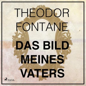 Das Bild meines Vaters audiobook, Theodor Fontane.