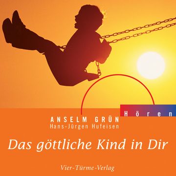 Das göttliche Kind in Dir audiobook, Anselm Grün