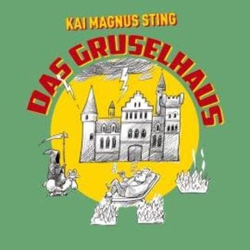Das Gruselhaus (Ungekürzt) audiobook, Kai Magnus Sting