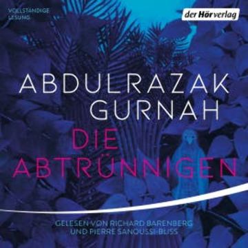 Die Abtrünnigen audiobook, Abdulrazak Gurnah
