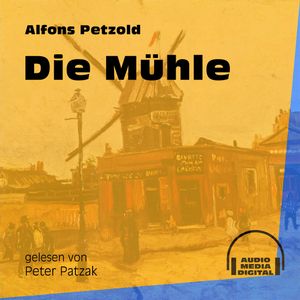Die Mühle, Alfons Petzold