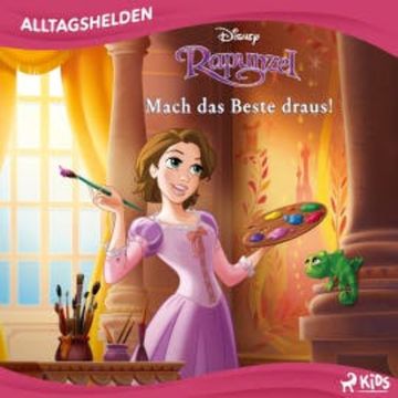 Disney Alltagshelden - Mach das Beste draus! audiobook, Disney