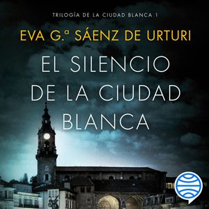 El silencio de la ciudad blanca, Eva García Sáenz de Urturi