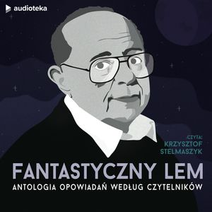 Fantastyczny Lem, Stanisław Lem