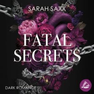 Fatal Secrets, Sarah Saxx