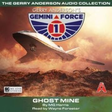 Gemini Force One, Pt. 2: Ghost Mine (Unabridged) audiobook, MG Harris