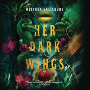 Her Dark Wings audiobook, Melinda Salisbury