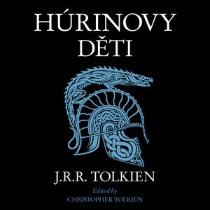 Húrinovy děti, Christopher Tolkien, John Ronald Reuel Tolkien