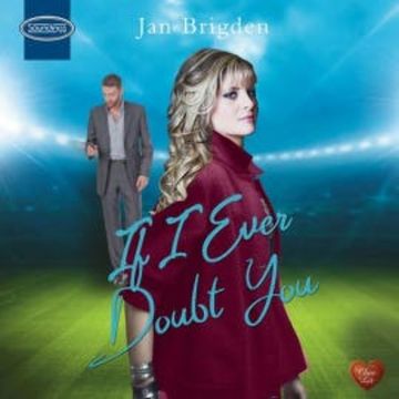 If I Ever Doubt You audiobook, Jan Brigden