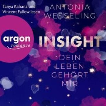 Insight - Dein Leben gehört mir (Ungekürzte Lesung) audiobook, Antonia Wesseling