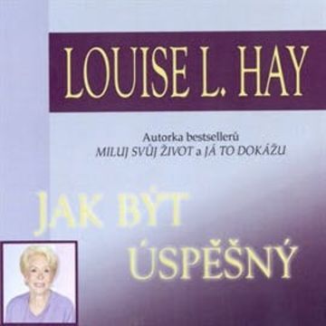 Jak být úspěšný audiobook, Louise L. Hay