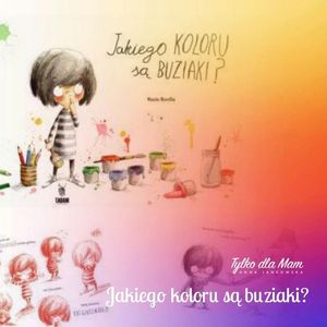 Jakiego koloru są buziaki?, Anna Jankowska
