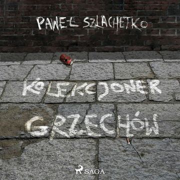 Kolekcjoner grzechów audiobook, Paweł Szlachetko