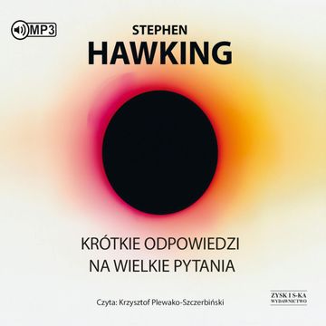 Krótkie odpowiedzi na wielkie pytania audiobook, Stephen Hawking