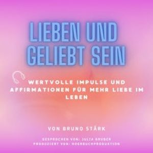 Lieben und geliebt sein, Bruno Stärk