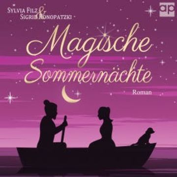 Magische Sommernächte audiobook, Sylvia Filz