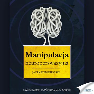 Manipulacja neuroperswazyjna audiobook, Jacek Ponikiewski