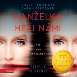 Manželka mezi námi, Greer Hendricks, Sarah Pekkanen