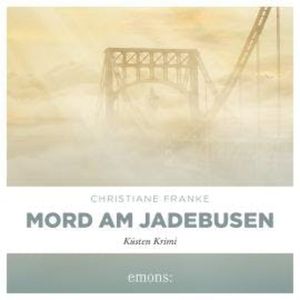 Mord am Jadebusen - Oda Wagner, Christine Cordes, Band 11 (Ungekürzt), Christiane Franke