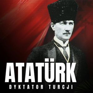 Mustafa Kemal Atatürk. Dyktator Turcji, Jarosław Gajek