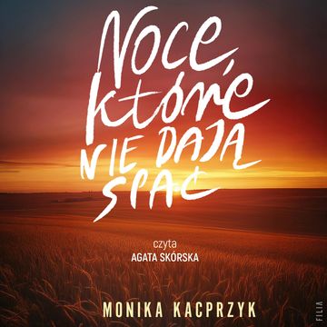 Noce, które nie dają spać audiobook, Monika Kacprzyk