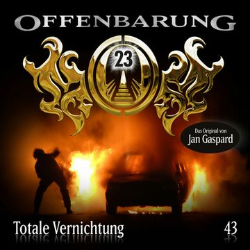 Totale Vernichtung (Offenbarung 23 Folge 43) audiobook, Jan Gaspard