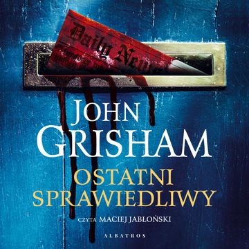 Ostatni sprawiedliwy audiobook, John Grisham