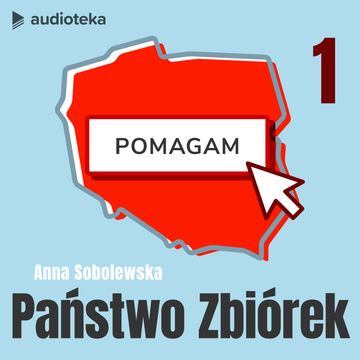 Państwo zbiórek. Odcinek 1 audiobook, Anna Sobolewska