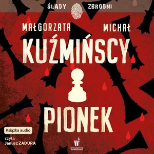 Pionek, Małgorzata Kuźmińska, Michał Kuźmiński