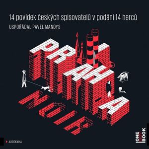 Praha NOIR, Irena Hejdová, Jiří Walker Procházka, Martin Goffa, Michaela Klevisová, Michal Sýkora, Miloš Urban, Ondřej Neff, Petr Šabach, Petr Stančík, Petra Soukupová, Štěpán Kopřiva