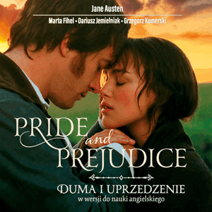 Pride and Prejudice. Duma i uprzedzenie w wersji do nauki angielskiego, Dariusz Jemielniak, Grzegorz Komerski, Jane Austen, Marta Fihel