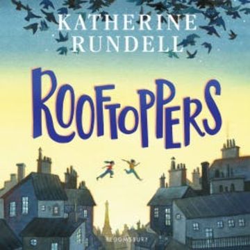 Rooftoppers audiobook, Katherine Rundell