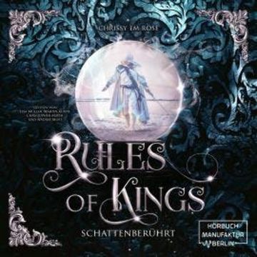 Schattenberührt - Rules of Kings, Band 2 (ungekürzt) audiobook, Chrissy Em Rose