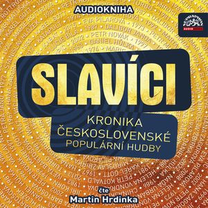 Slavíci (Kronika československé populární hudby), Artie Glenn, Gabriela Osvaldová, Hana Sorrosová, Ivo Fischer, Ivo Plicka, Jan Krůta, Jaroslav Wykrent, Jindřich Faktor, Jiří Aplt, Jiří Grossmann, Jiří Štaidl, Jiří Suchý, Kamil Peteraj, Ladislav Vostárek, Martin Hrdinka, Pavel Cmíral, Pavel Vrba, Pavel Žák, Zdeněk Borovec, Zdeněk Rytíř