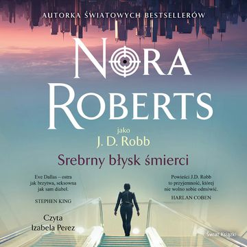 Srebrny błysk śmierci audiobook, Nora Roberts