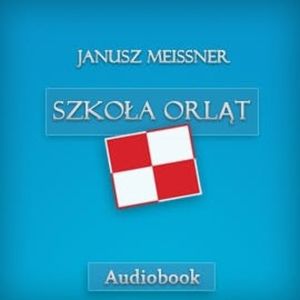 Szkoła orląt, Janusz Meissner