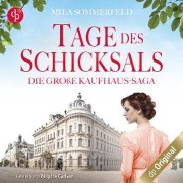 Tage des Schicksals - Die große Kaufhaus-Saga, Band 1 (Ungekürzt) audiobook, Mila Sommerfeld
