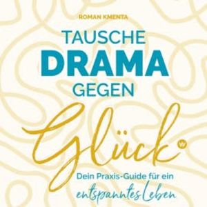 Tausche Drama gegen Glück, Roman Kmenta