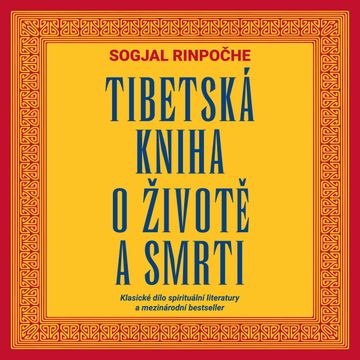 Tibetská kniha o životě a smrti audiobook, Sogjal Rinpočhe