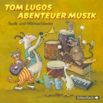 Tom Lugos Abenteuer Musik audiobook, Tom Lugo