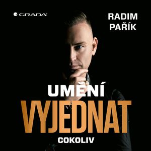 Umění vyjednat cokoliv, Radim Pařík