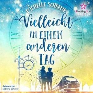 Vielleicht an einem anderen Tag (ungekürzt), Michelle Schrenk