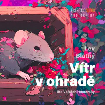 Vítr v ohradě audiobook, Lev Blatný