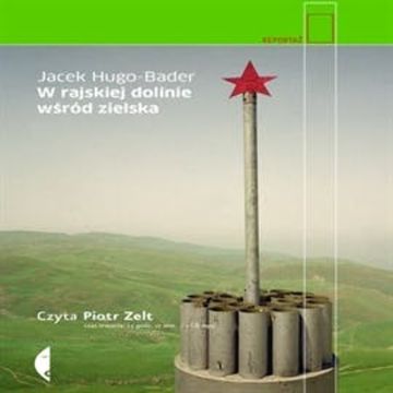 W rajskiej dolinie wśród zielska audiobook, Jacek Hugo-Bader