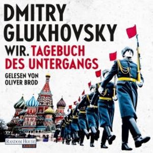 Wir. Tagebuch des Untergangs, Dmitry Glukhovsky